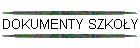 DOKUMENTY SZKO�Y